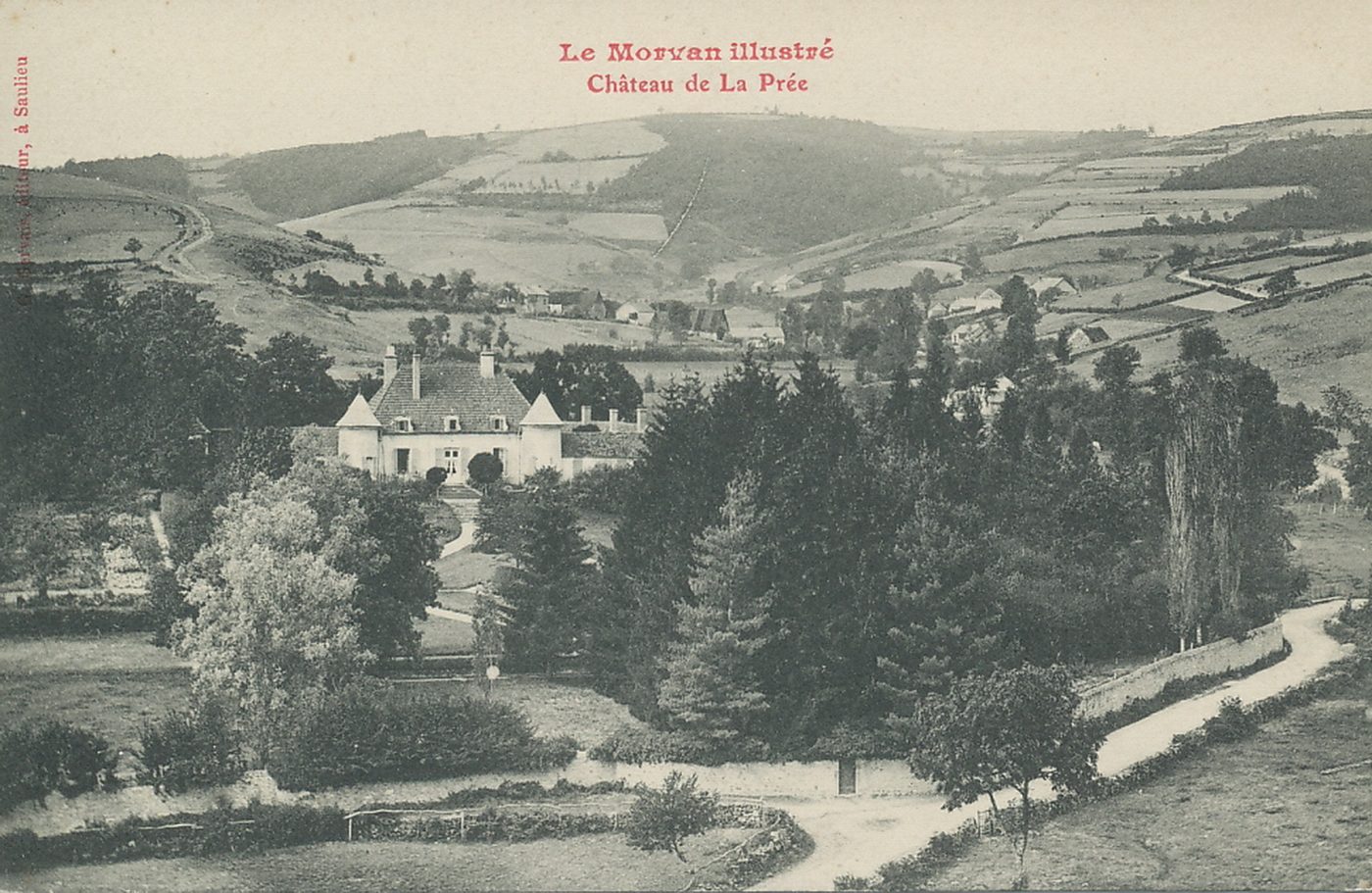 Le Morvan illustré. Château de la Prée.