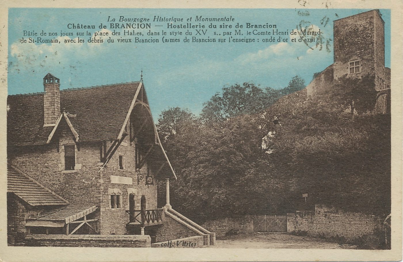 La Bourgogne historique et monumentale. Château de Brancion. Hostellerie du sire de Brancion. Bâtie de nos jours sur la place des Halles, dans le style du XVe s., par M. le comte Henri de Murard de Saint-Romain, avec les débris du vieux Brancion (armes de Brancion sur l'enseigne : ondé d'or et d'azur).